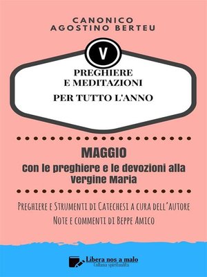 cover image of PREGHIERE E MEDITAZIONI PER TUTTO L'ANNO--Con orazioni e Strumenti di Catechesi a cura dell'autore